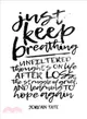 Just Keep Breathing ─ Unfiltered Thoughts on Life After Loss, the Struggle of Grief, and Learning to Hope Again