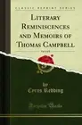 Literary Reminiscences and Memoirs of Thomas Campbell, Vol. 2 of 2