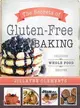 The Secrets of Gluten-Free Baking ― Delicious Whole Food Recipes