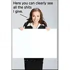 Here You Can Clearly See All The S ts I Give funny fridge magnet (ep)