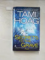 【書寶二手書T2／文學_B8M】SECRETS TO THE GRAVE_TAMI HOAG