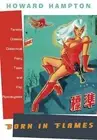 Born in Flames: Termite Dreams, Dialectical Fairy Tales, and Pop Apocalypses by