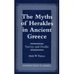 THE MYTHS OF HERAKLES IN ANCIENT GREECE: SURVEY AND PROFILE