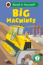 Big Machines: Read It Yourself - Level 2 Developing Reader by Ladybird Hardcover