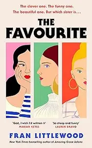 The Favourite: A Sharp and Hilarious Story of Sisters, Secrets, and Who’s Really the Favourite Child