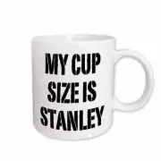 3dRose My cup size is Stanley Mug