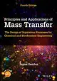 PRINCIPLES AND APPLICATIONS OF MASS TRANSFER: THE DESIGN OF SEPARATION PROCESSES 4/e BENITEZ 2022 John Wiley