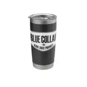 Blue Collar Blood Sweat Profanity Blue Collar Workwear Stainless Steel Insula...