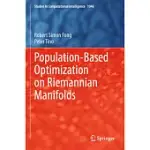POPULATION-BASED OPTIMIZATION ON RIEMANNIAN MANIFOLDS