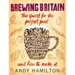 BREWING BRITAIN: THE QUEST FOR THE PERFECT PINT