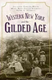 Western New York and the Gilded Age by Mary Beth Paulin Scumaci (English) Paperb