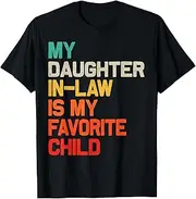 [Arhelicw] My Daughter in Law is My Favorite Child Funny Fathers Day T-Shirt
