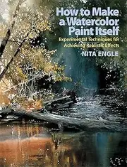 How to Make a Watercolor Paint Itself: Experimental Techniques for Achieving Realistic Effects