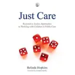 JUST CARE: RESTORATIVE JUSTICE APPROACHES TO WORKING WITH CHILDREN IN PUBLIC CARE