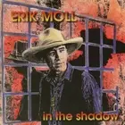 ERIK MOLL - In The Shadow - CD - **BRAND NEW/STILL SEALED**