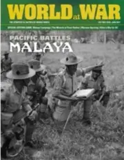 World At War Magazine #51 Pacific Battles Malaya Decision Games