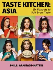 Taste Kitchen: Asia: Six Flavo by Armitage-Mattin, Phi, New