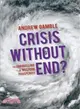 Crisis Without End? ─ The Unravelling of Western Prosperity