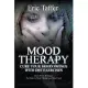 Mood Therapy Cure Your Mood Swings With Dbt Exercises: Don’t Worry Be Happy: the Guide to Mood Therapy and Mood Cures