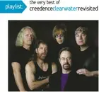 Playlist: The Very Best Of Creedence Clearwater Revisited by Ccr ( Creedence...