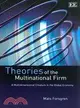 Theories of the Multinational Firm: A Multidimensional Creature in the Global Economy