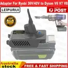 Battery Adapter For Ryobi 36V 40V Battery Convert to Dyson V6 V7 V8 Vacuum AU