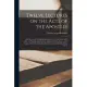Twelve Lectures on the Acts of the Apostles: Delivered on the Wednesdays During Lent in the Years 1827, 1828; to Which is Added a New Edition of Five