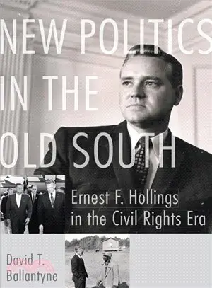 New Politics in the Old South ─ Ernest F. Hollings in the Civil Rights Era