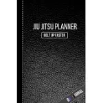 JIU JITSU PLANNER BELT UP FASTER BJJ JOURNAL: BRAZILIAN JIU JITSU BJJ JOURNAL. MOTIVATIONAL NOTEBOOK TO WRITE DOWN YOUR GOALS, SPECIFIC TRAINING NOTES