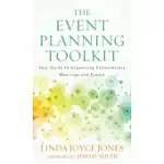 THE EVENT PLANNING TOOLKIT: FOR THE UNEXPECTED, UNPREPARED, AND RELUCTANT EVENT PLANNER