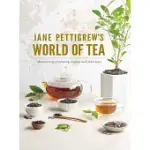 JANE PETTIGREW’S WORLD OF TEA: DISCOVERING PRODUCING REGIONS AND THEIR TEAS