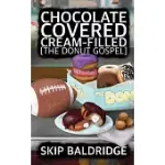 CHOCOLATE COVERED CREAM-FILLED: THE DONUT GOSPEL