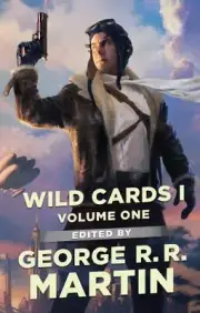 WILD CARDS I: EXPANDED EDITION By George R. R. Martin & Wild Cards Trust **NEW**