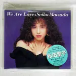 松田聖子 SEIKO MATSUDA – WE ARE LOVE（CD）