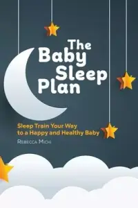 在飛比找博客來優惠-The Baby Sleep Plan: Sleep Tra