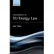 Introduction to Eu Energy Law