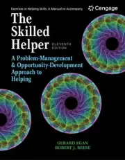 Student Workbook Exercises for Egan's The Skilled Helper 11th Edition by Gerard