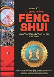 A Course in Real Feng Shui: Make Your Property Work for You, at All Times