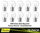 10 x 40W Clear Fancy Round Light Globes Bulbs Lamps Incandescent Bayonet Cap B22