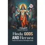 HINDU GODS AND HEROES STUDIES IN THE HISTORY OF THE RELIGION OF INDIA
