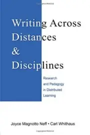 WRITING ACROSS DISTANCES AND DISCIPLINES: RESEARCH AND By Joyce Magnotto Neff