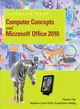 Computer Concepts and Microsoft Office 2010