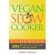 Vegan Slow Cooker Cookbook: 100 Tasty Vegan Slow Cooker Recipes for Life Long Health