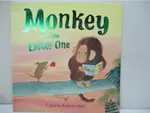 MONKEY AND LITTLE ONE_CLAIRE ALEXANDER【T1／少年童書_I5D】書寶二手書