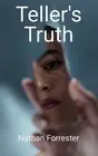 Teller's Truth by Nathan Forrester Paperback Book