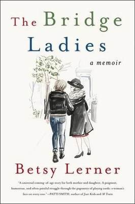The Bridge Ladies: A Memoir by Betsy Lerner (English) Paperback Book