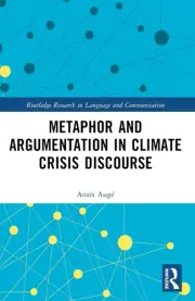 Metaphor and Argumentation in Climate Crisis Discourse by Ana?s Aug? Paperback B