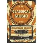 CLASSICAL MUSIC PLANNER: RETRO VINTAGE CLASSICAL MUSIC CASSETTE CALENDAR 2020 - 6 X 9 INCH 120 PAGES GIFT