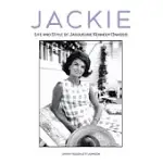 JACKIE: THE LIFE AND STYLE OF JACQUELINE KENNEDY ONASSIS