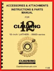 CLAUSING 12″ 5900 Lathe Accessories & Attachments Instruction & Part Manual 1148
